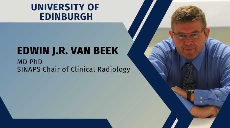 Edwin J.R. van Beek MD PhD | SINAPS Chair of Clinical Radiology, University of Edinburgh