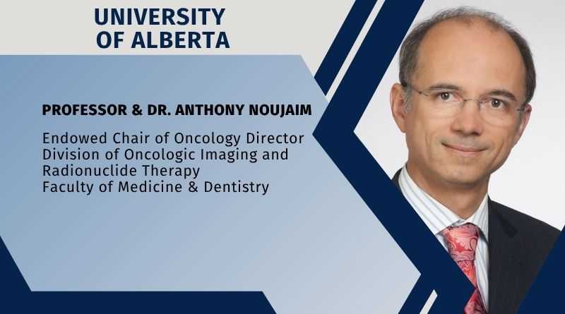 Professor & Dr. Anthony Noujaim Endowed Chair of Oncology. Director, Division of Oncologic Imaging and Radionuclide Therapy, Faculty of Medicine & Dentistry, University of Alberta