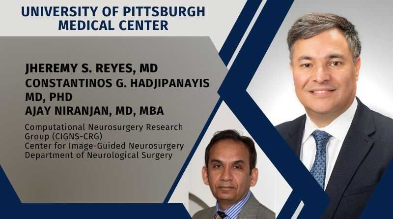 By Jheremy S. Reyes, MD, Constantinos G. Hadjipanayis, MD, PhD, Ajay Niranjan, MD, MBA | Computational Neurosurgery Research Group (CIGNS-CRG), Center for Image-Guided Neurosurgery, Department of Neurological Surgery, University of Pittsburgh Medical Center (UPMC)